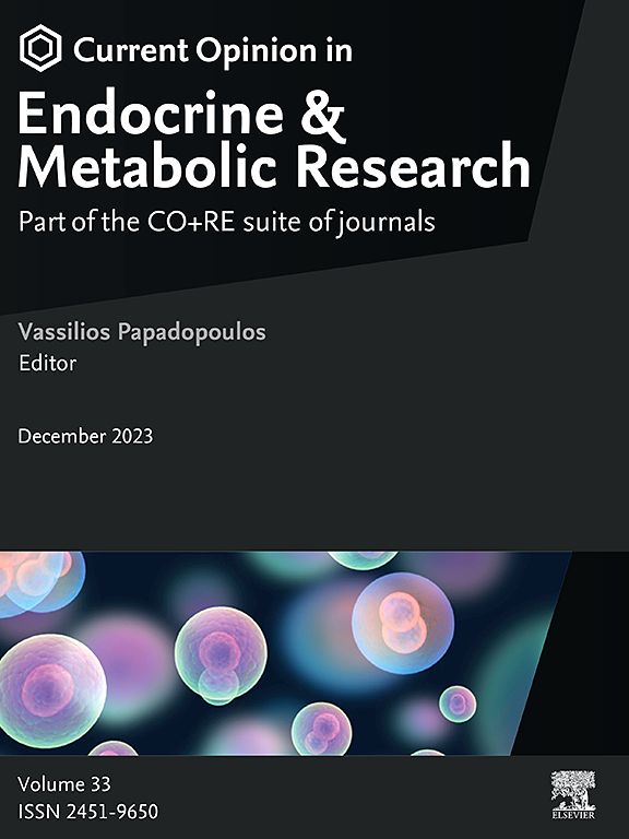 Go to journal home page - Current Opinion in Endocrine and Metabolic Research
